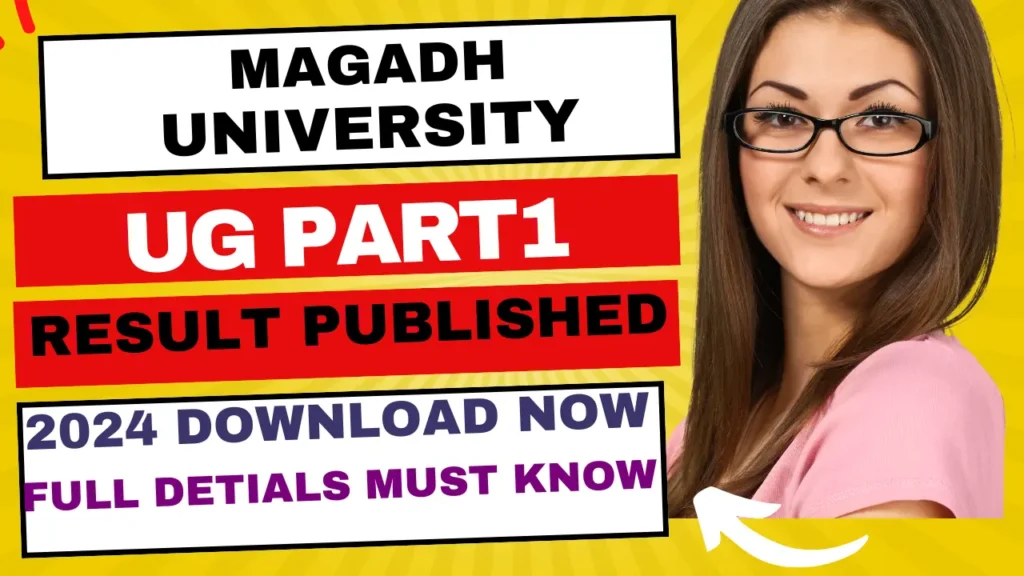 Magadh University Part 1 Result 2023-27 | B.A/B.SC & B.COM Part-1 Result Download