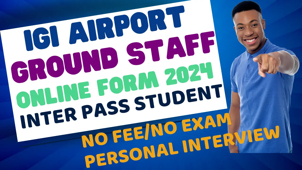 IGI Airport Staff Recruitment 2024 | Delhi Airport New Vacancy 2024