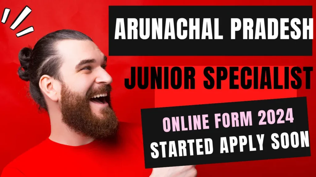 Arunachal Pradesh PSC Recruitment 2024 | Arunachal Pradesh PSC Vacancy 2024