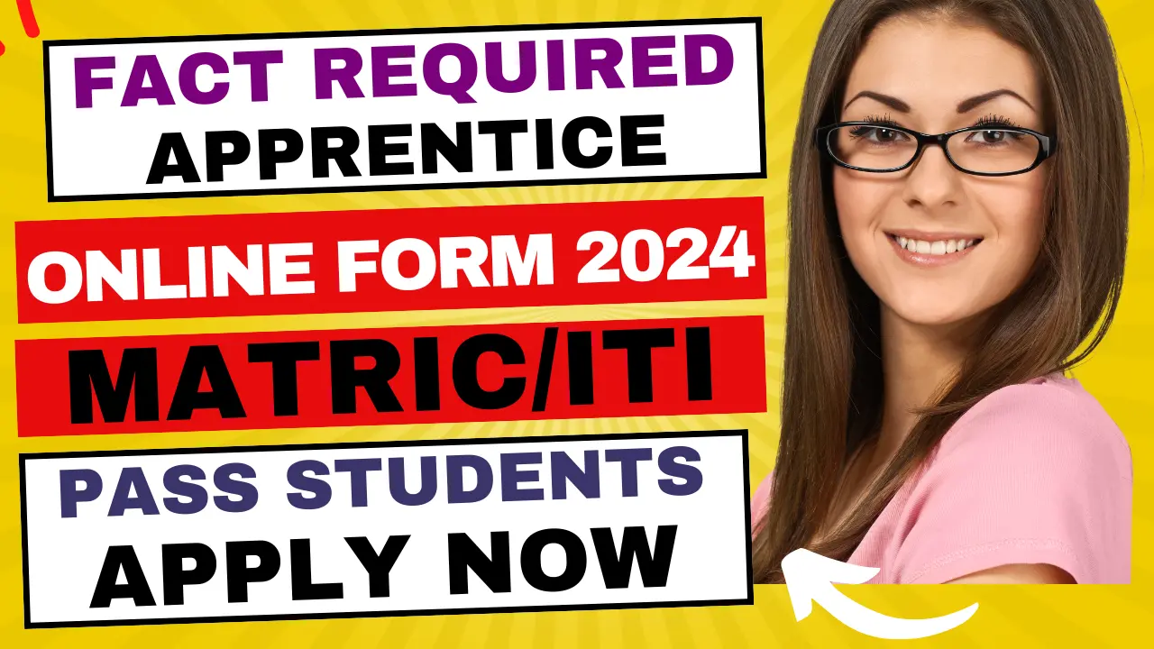 FACT Apprentice Recruitment 2024 | Fact Required Apprentice Online Form 24