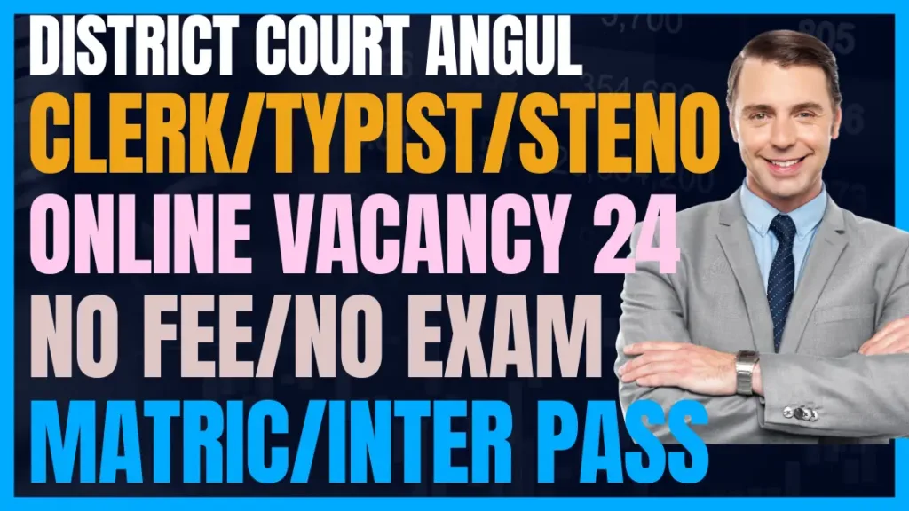 District Court Angul Recruitment 2024 | District Court Angul Multiple Post Vacancy 24