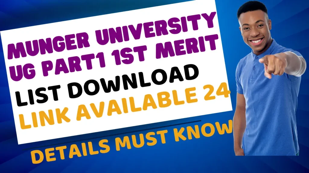 Munger University 1st Merit List 2024 Download | Munger University Ug Course Admission 1st Merit List 24