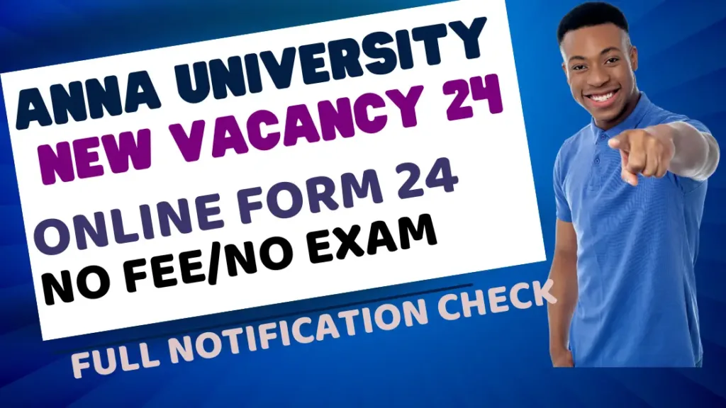 Anna University New Vacancy 24 | Anna University Multiple Post Form 24