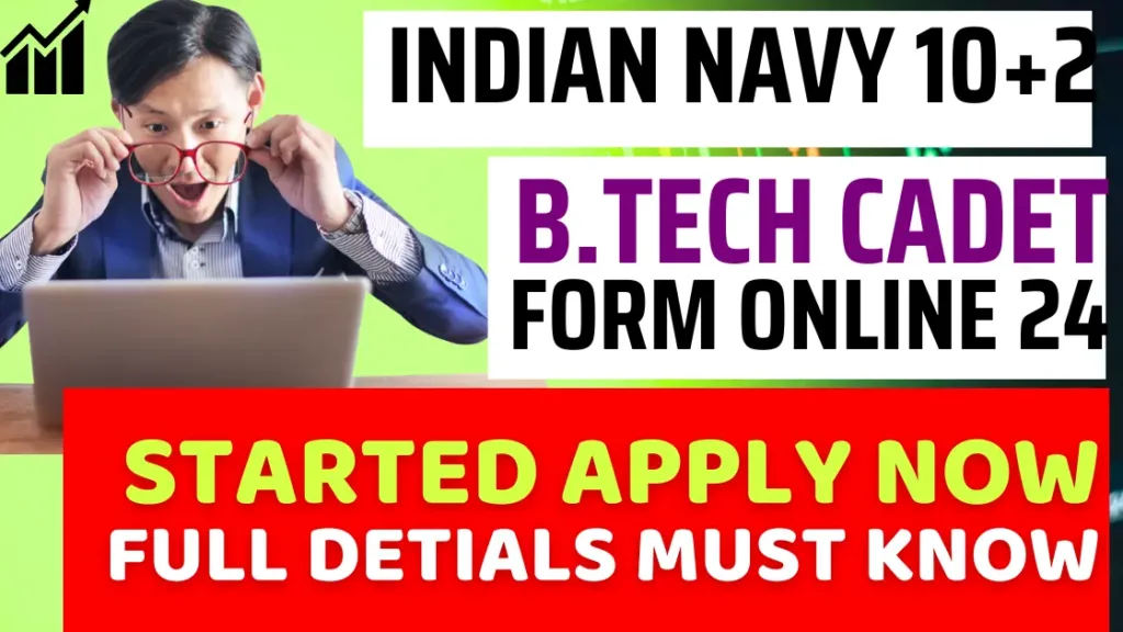 Indian Navy 10+2 (B.Tech) Cadet Entry Scheme Jan 2025 | Indian Navy 10+2 (B.Tech) Form 24
