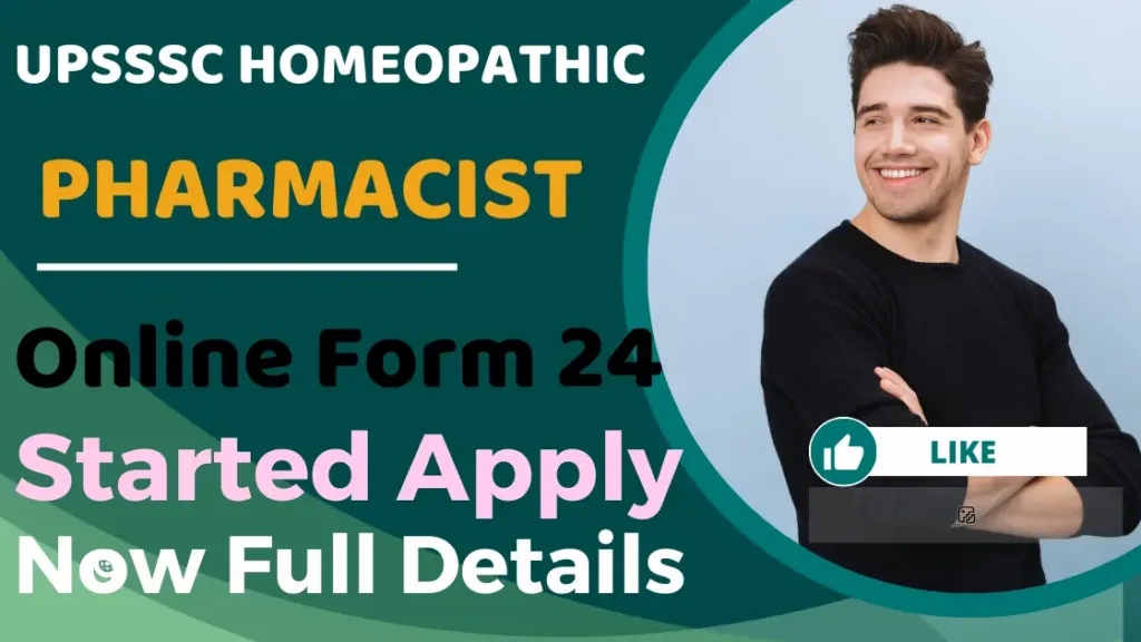 UPSSSC Homeopathic Pharmacist Recruitment 2024 | UPSSSC Homeopathic Online Form 24