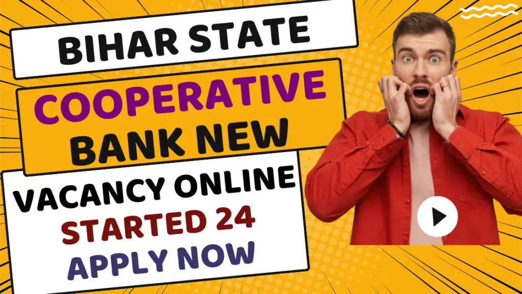 Bihar State Cooperative Bank New Vacancy 24 | Bihar State Cooperative Bank Form Online 24