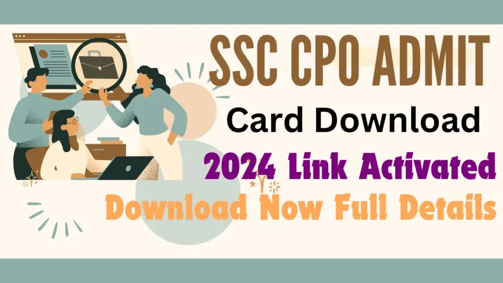 SSC CPO Vacancy 2024 Admit Card | SSC CPO Vacancy Admit Card Download 2024
