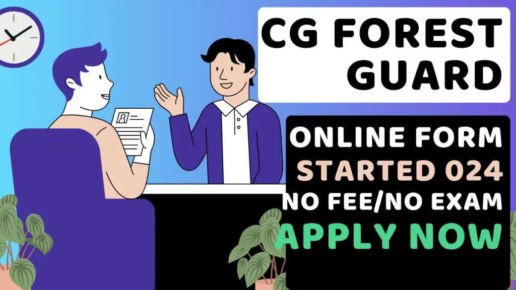 CG Forest Guard Vacancy 2024 Online Form | Chhattisgarh Forest Guard Form Online 24
