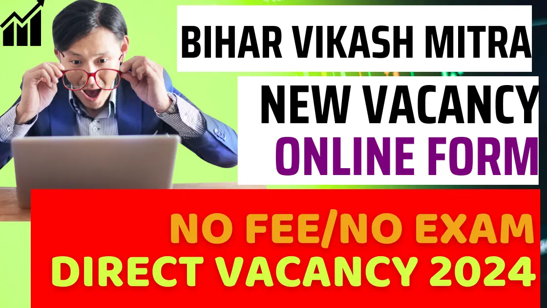 Bihar Vikas Mitra Bhojpur Vacancy 2024 | Bihar Vikash Mitra Multiple Post Vacancy 24