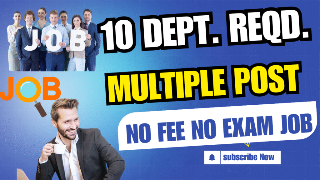  12 May 2025 Top 10 New Vacancy | 12 May Top 10 Vacancy No Fee No Exam Only Interview