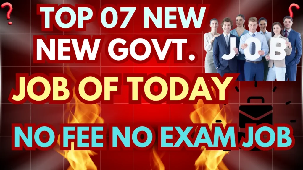  11 June 2025 Top 07 New Vacancy | 11 June Top 07 Vacancy No Fee No Exam Only Interview