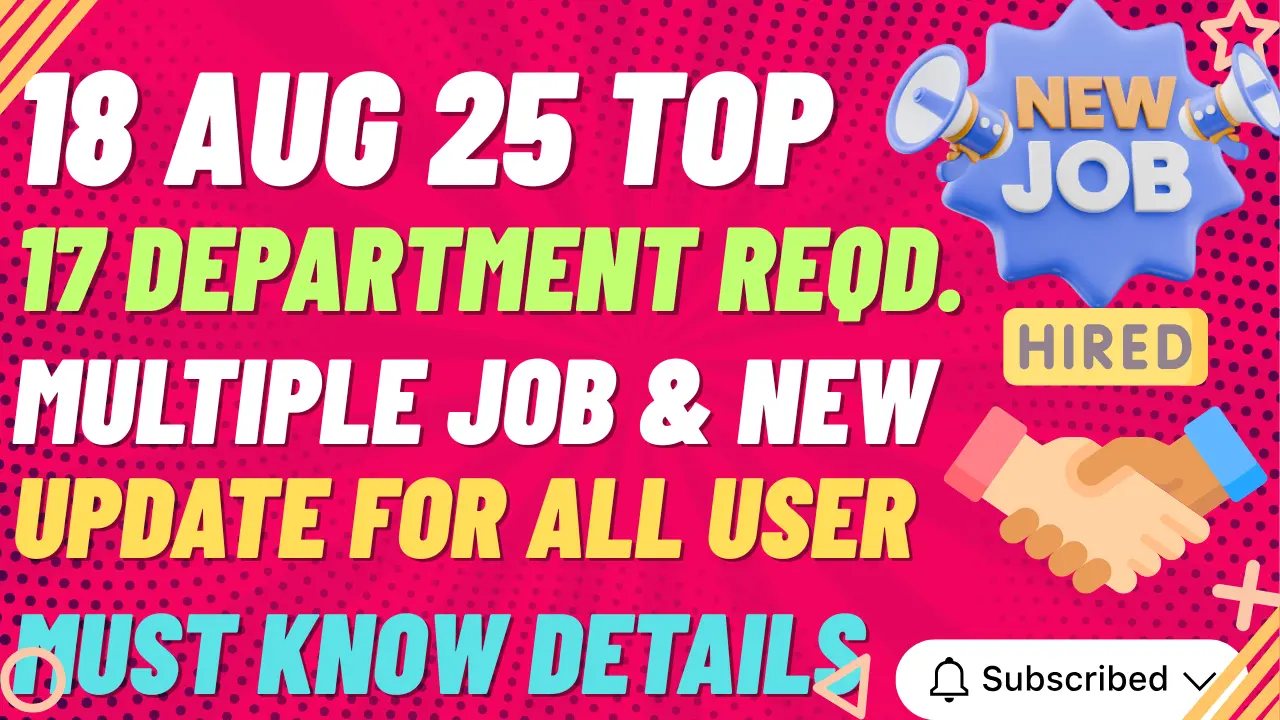 Today 17 New Govt Update & Job | 18 Aug 25 Top 17 New Govt Job & Update ...