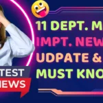 आज 10 बिभाग में आई है सबसे महत्वपूर्ण न्यू अपडेट एवं जॉब | 11 Nov 2025 Top 10 New Update & Job Vacancy