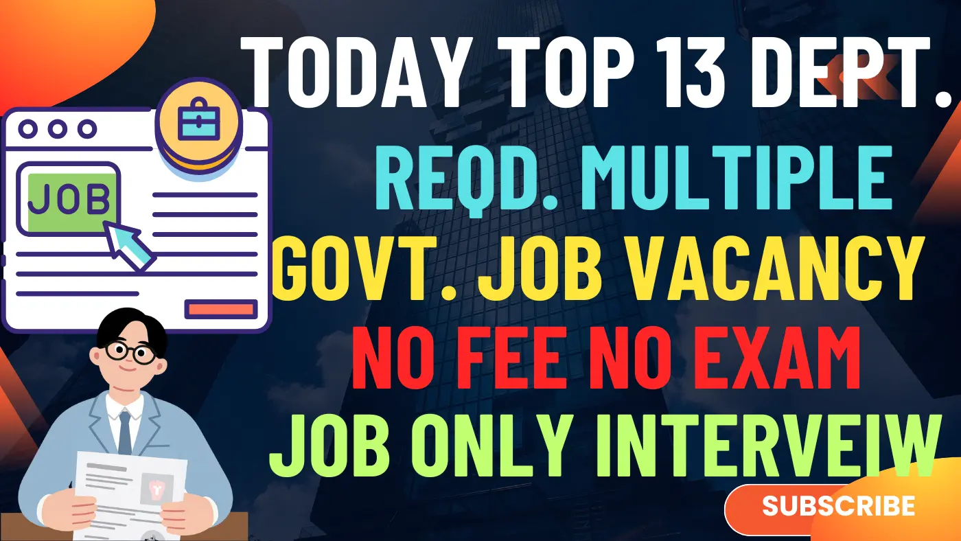 Today 13 Dept. Reqd. Multiple Job Vacancy | 10 March 26 Top 13 New Govt ...