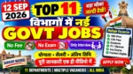 12 SEP TOP 11 विभागों में नई Govt Jobs 🔥No Fee No Exam | Direct Interview Job Apply Now @BiharHelp ​