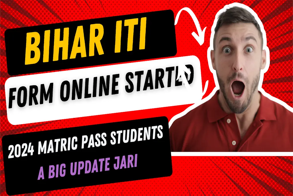 BIHAR ITI FORM ONLINE STARTED 2024