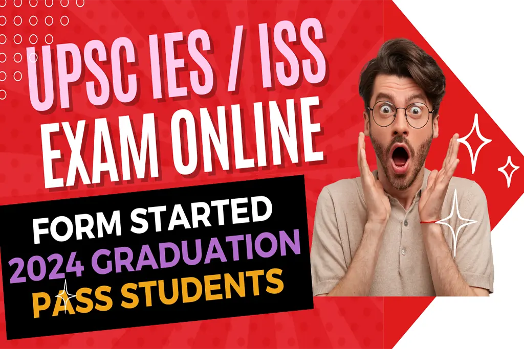 UPSC IES / ISS Exam 2024 Online Form