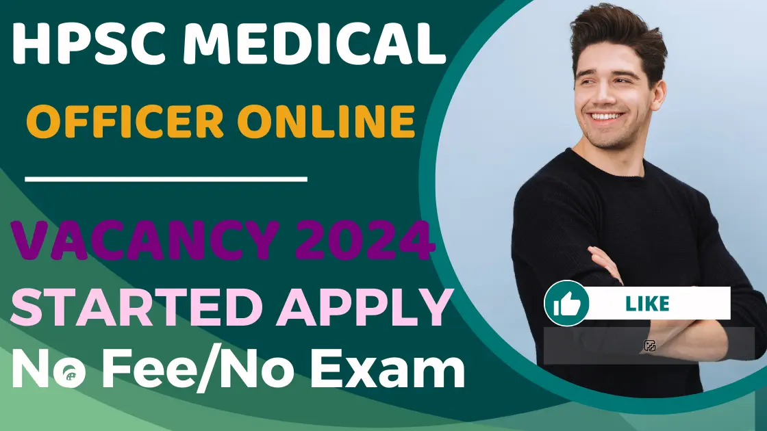 HPSC Ayurvedic Medical Officer Vacancy 2024 | Medical Officer Vacancy In HPSC 24